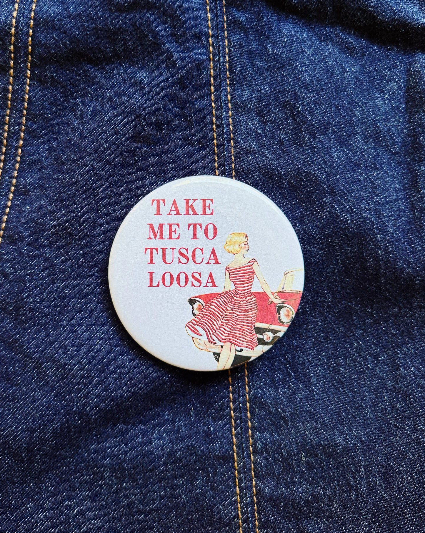 Take Me To Tuscaloosa Button