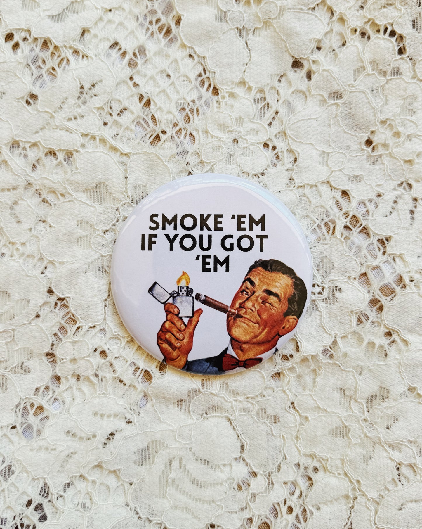 Smoke 'Em Button