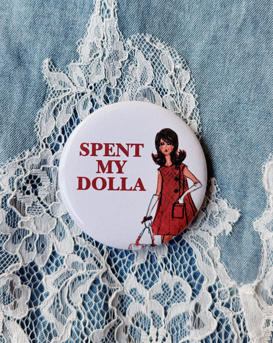 Spent My Dolla Button